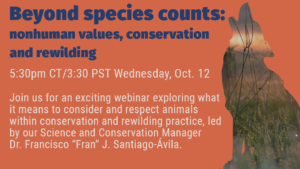 Webinar: Beyond species counts: nonhuman values, conservation and rewilding with Dr. Francisco “Fran” J. Santiago-Ávila @ Webinar